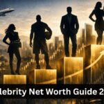 Celebrity Net Worth Guide