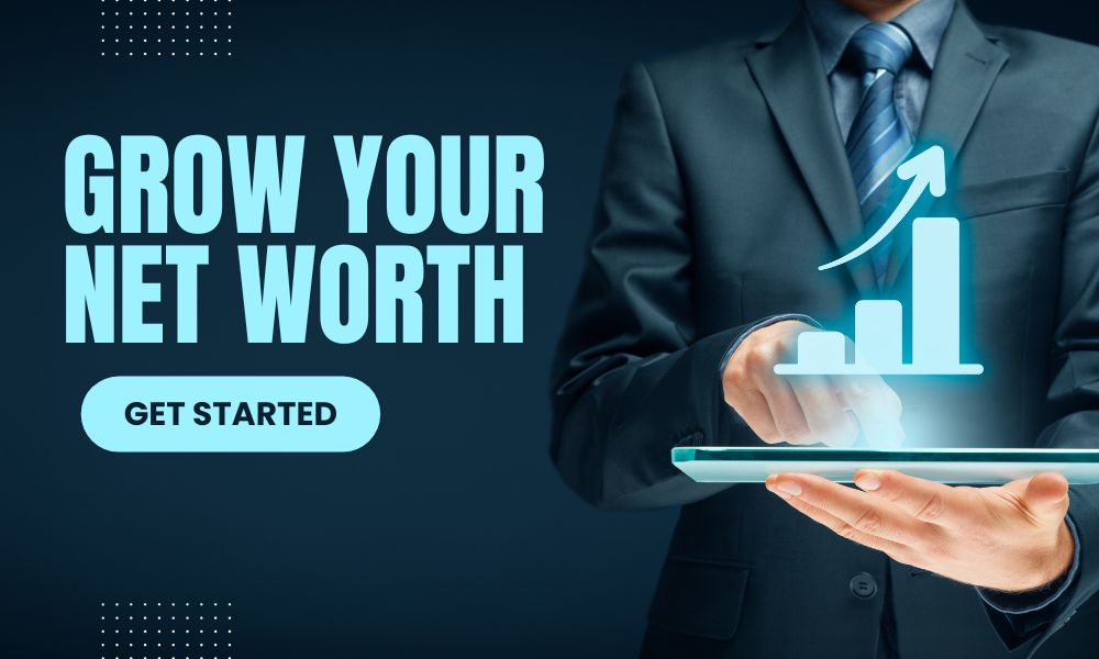 Grow Your Net Worth