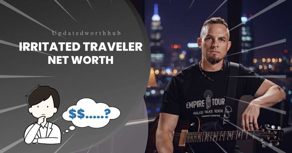 Irritated Traveler Net Worth