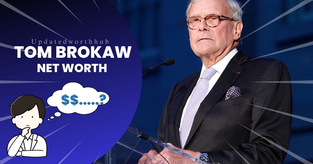 Tom Brokaw Net Worth